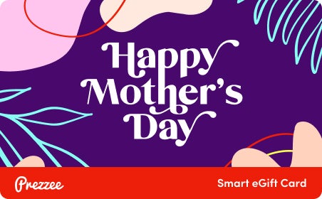BONUS $10 when you buy $150 Prezzee Mother's Day Smart eGift Card