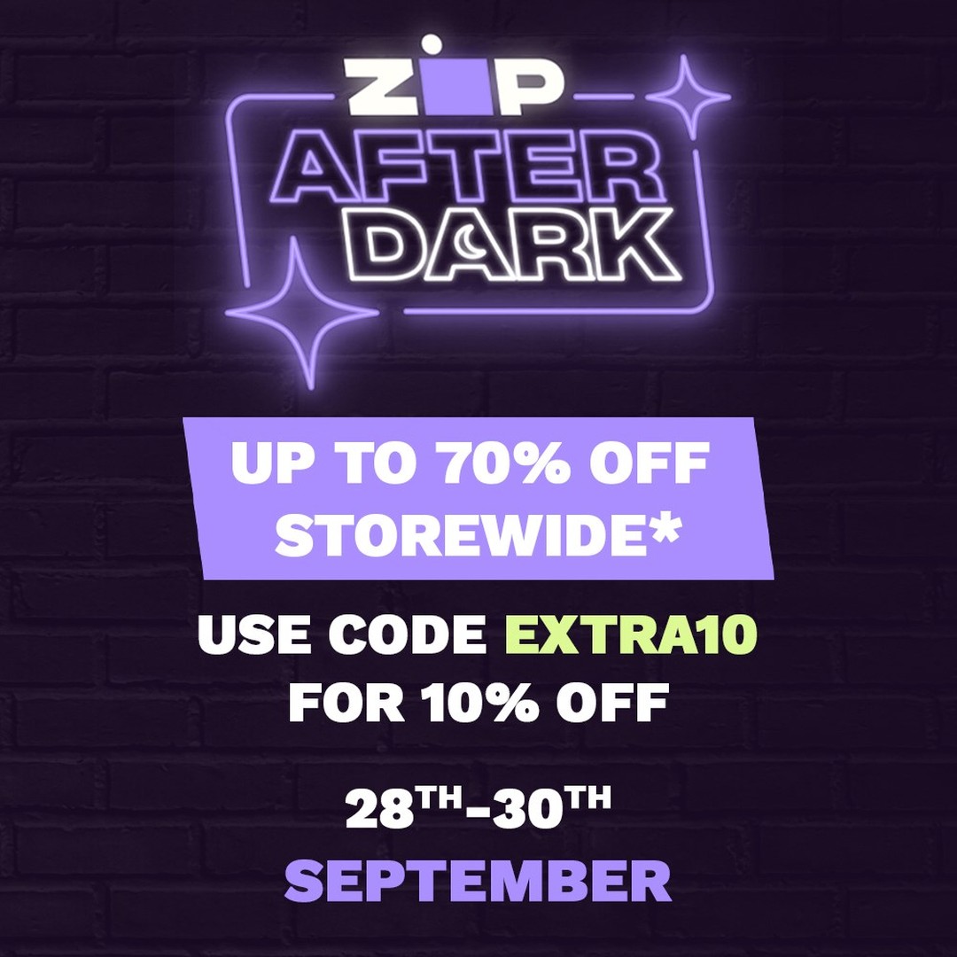 Zip After Dark Up to 70% OFF plus extra 10% Off Storewide