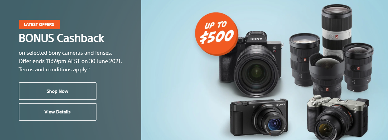 Get Bonus up to $500 Cashback on selected Sony cameras and lenses