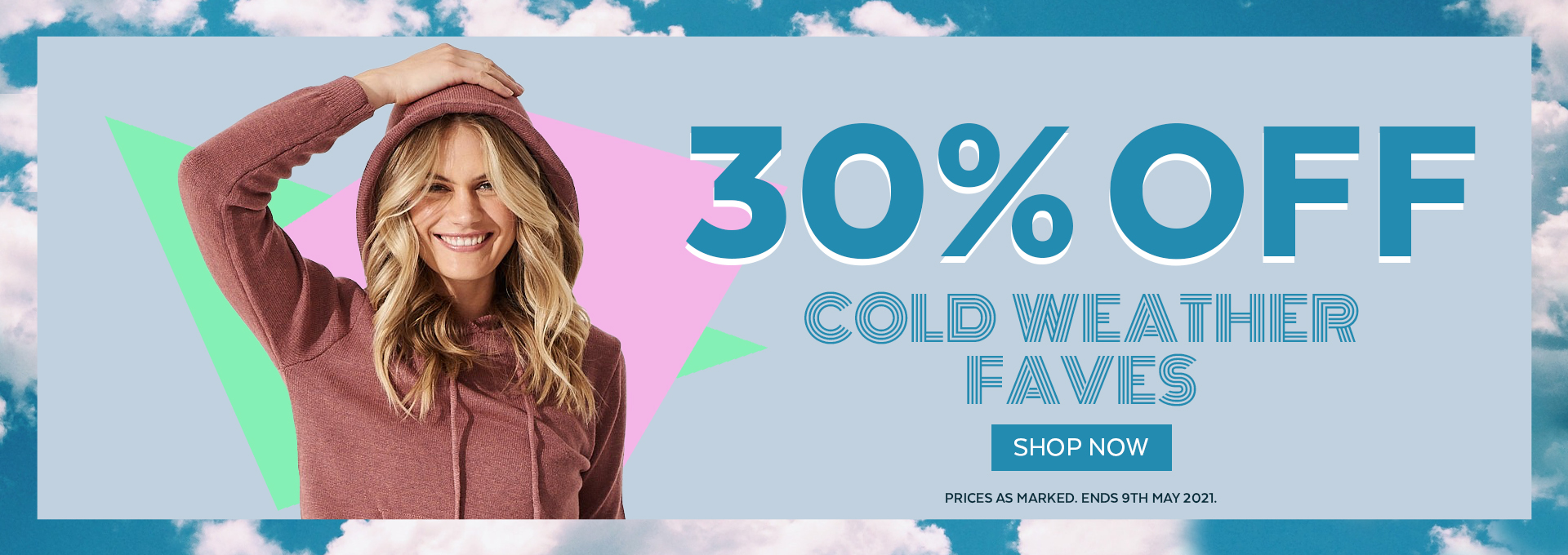 Save 30% OFF on cold weather faves plus extra 20% OFF