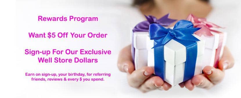 $5 OFF on your order when you sign up to Reward program at The Well Store
