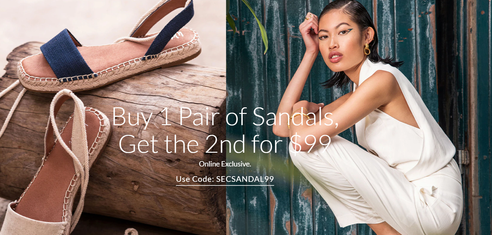 Get the 2nd pair for $99 when you buy a pair of sandals