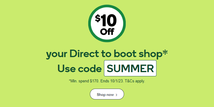 Extra $10 OFF your Direct to boot shop with promo code @ Woolworths[min. spend $170]