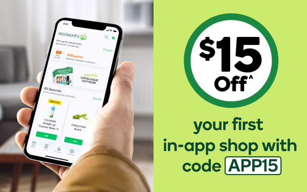 $15 OFF $150 your first in-app shop with promo code at Woolworths
